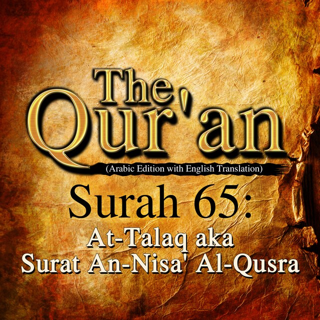 Buchcover für The Qur'an (Arabic Edition with English Translation) - Surah 65 - At-Talaq aka Surat An-Nisa' Al-Qusra