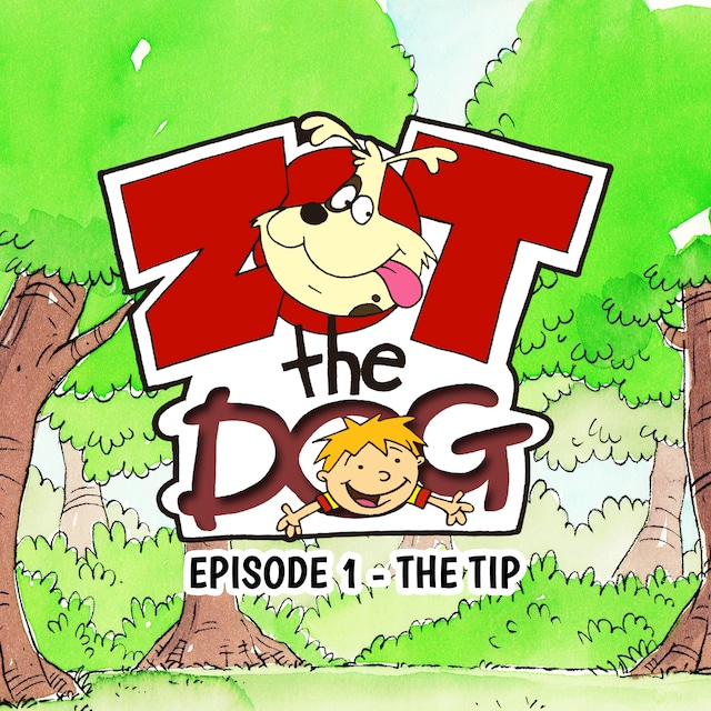 Portada de libro para Zot the Dog: Episode 1 - The Tip