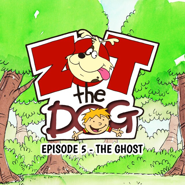 Portada de libro para Zot the Dog: Episode 5 - The Ghost