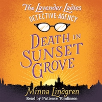 The Lavender Ladies Detective Agency: Death in Sunset Grove