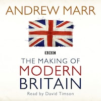 The Making of Modern Britain