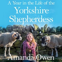 A Year in the Life of the Yorkshire Shepherdess