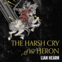 The Harsh Cry of the Heron