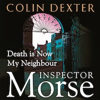 Death is Now My Neighbour