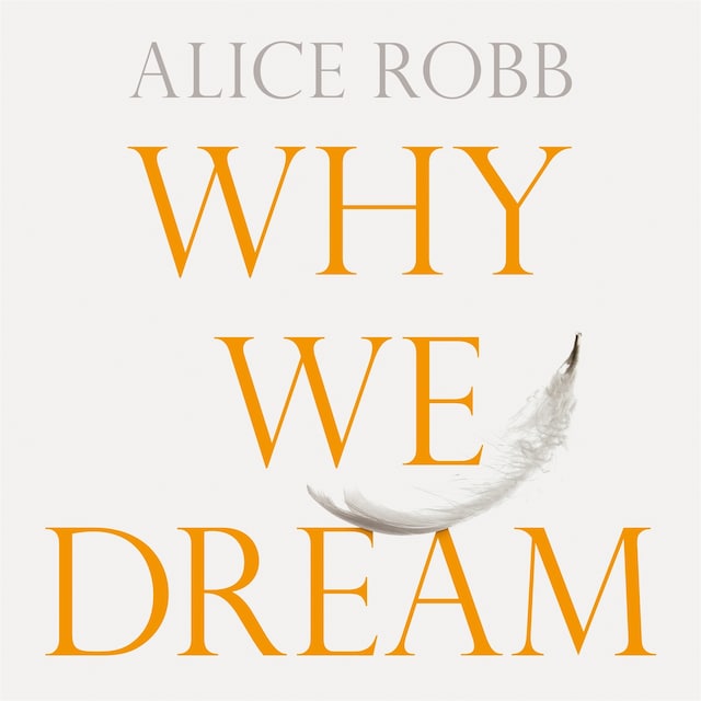 Kirjankansi teokselle Why We Dream