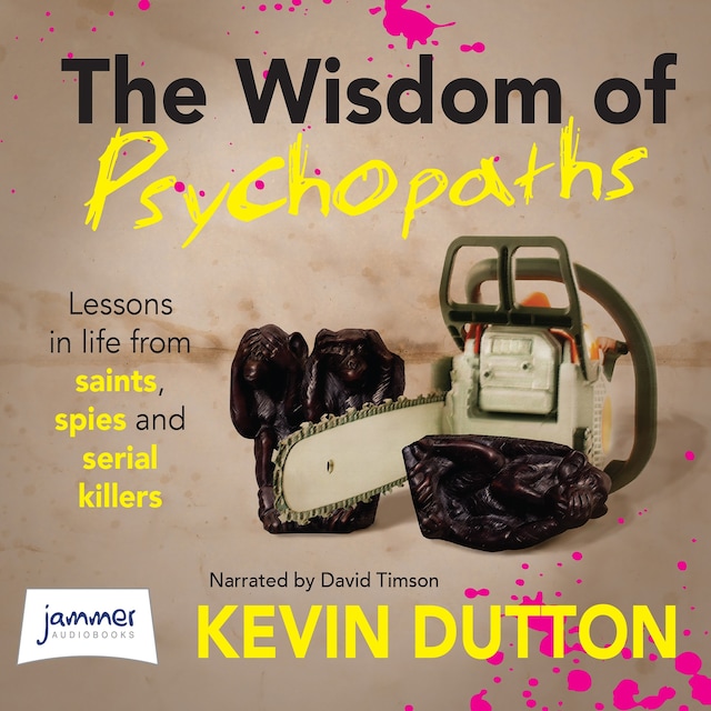 Book cover for The Wisdom of Psychopaths