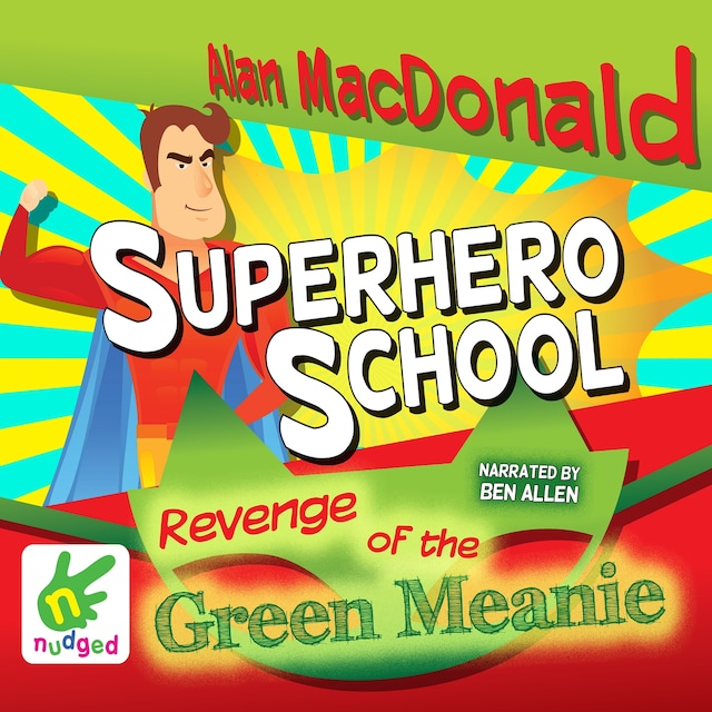 Bokomslag för Superhero School: The Revenge of the Green Meanie