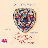 The Lost Tudor Princess