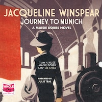 Journey To Munich: A Maisie Dobbs Mystery