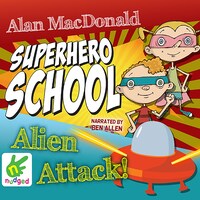 Superhero School: Alien Attack!