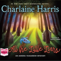 All the Little Liars: Aurora Teagarden, Book 9