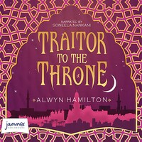 Traitor to the Throne: Rebel of the Sands, Book 2