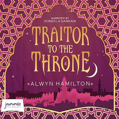 Traitor to the Throne: Rebel of the Sands, Book 2