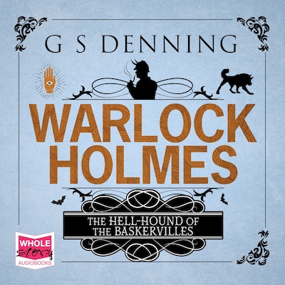 Warlock Holmes: The Hell-Hound of the Baskervilles