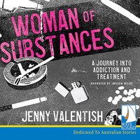 Woman of Substances: A Journey into Addiction and Treatment