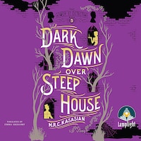 Dark Dawn Over Steep House: Gower Street Detective, Book 5