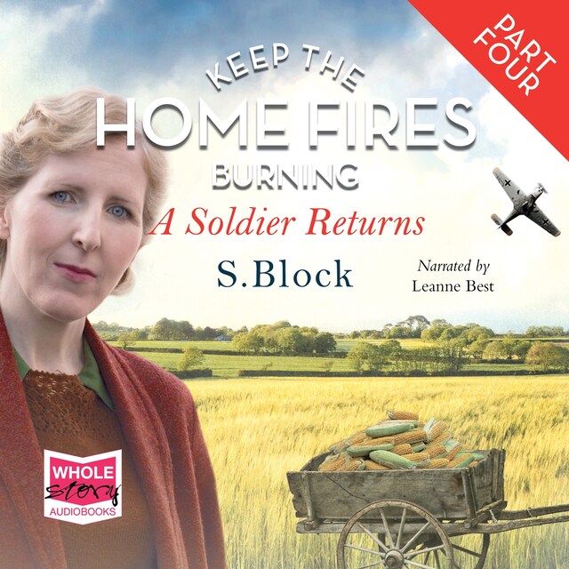 Book cover for Keep the Home Fires Burning - Part Four - A Soldier Returns...