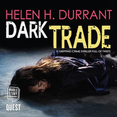 Dark Trade a gripping crime thriller full of twists