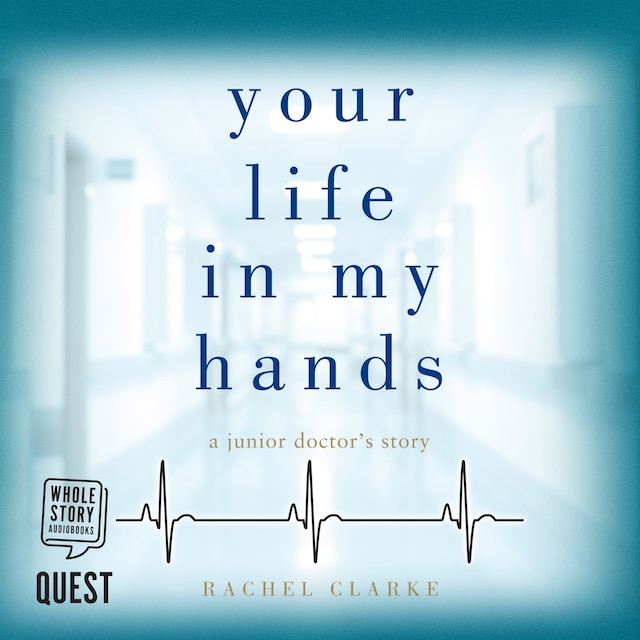 Book cover for Your Life In My Hands - a junior doctor's story