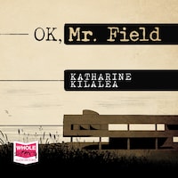 OK, Mr. Field