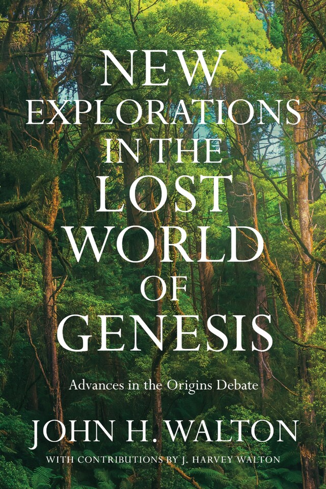 Boekomslag van New Explorations in the Lost World of Genesis