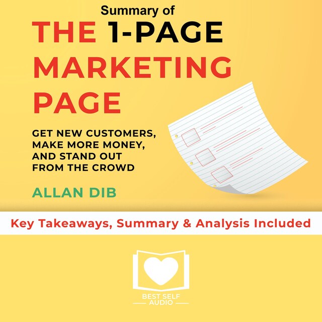 Bogomslag for Summary of The 1-Page Marketing Plan: Get New Customers, Make More Money, And Stand out From The Crowd by Allan Dib: Key Takeaways, Summary & Analysis Included