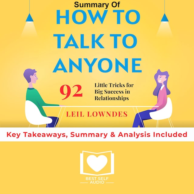 Bogomslag for Summary of How to Talk to Anyone: 92 Little Tricks for Big Success in Relationships by Leil Lowndes: Key Takeaways, Summary & Analysis Included