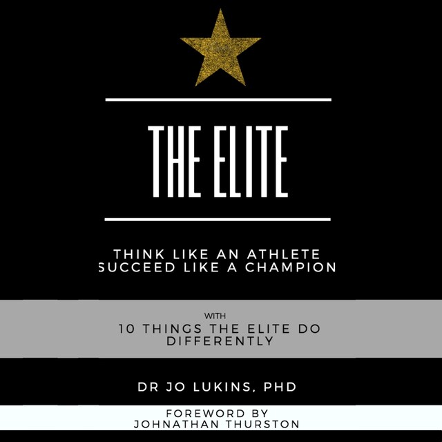 Okładka książki dla The Elite - think like an athlete succeed like a champion with 10 things the elite do differently