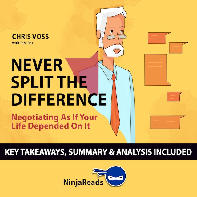 Book Summary - Never Split The Difference: Negotiating As If Your Life  Depended On It