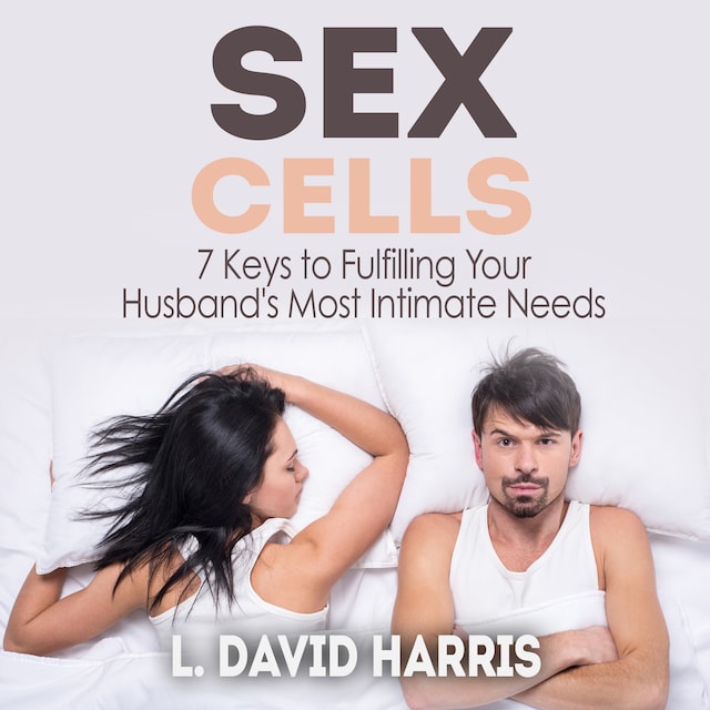 Book cover for Sex Cells: 7 Keys to Fulfilling Your Husband's Most Intimate Needs