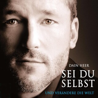 Sei du selbst und verändere die Welt als Hörbuch