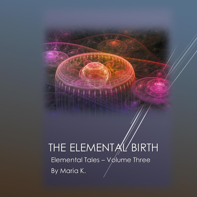 Kirjankansi teokselle The Elemental Birth (The Elemental Tales Book 3)