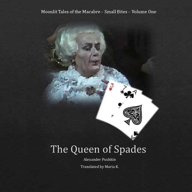 Kirjankansi teokselle The Queen of Spades (Moonlit Tales of the Macabre - Small Bites Book 1)