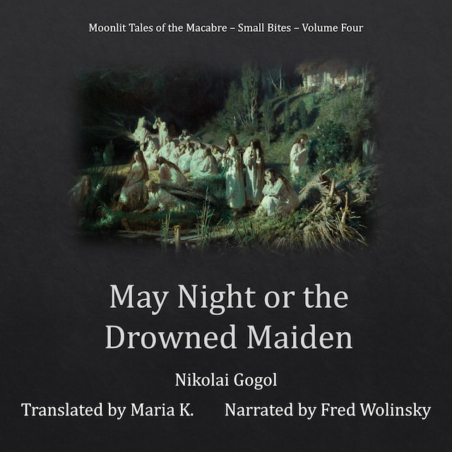 Couverture de livre pour May Night or the Drowned Maiden (Moonlit Tales of the Macabre - Small Bites Book 4)