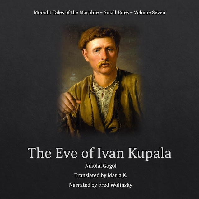 Kirjankansi teokselle The Eve of Ivan Kupala (Moonlit Tales of the Macabre - Small Bites Book 7)