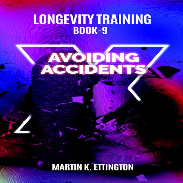 Bogomslag for Longevity Training Book-9 Avoiding Accidents