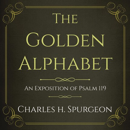 The Golden Alphabet: An Exposition of Psalm 119 bookCoverFor