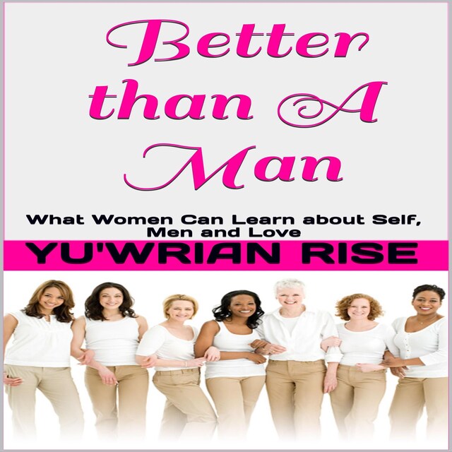 Okładka książki dla Better than A Man: What Women Can Learn about Self, Men and Love