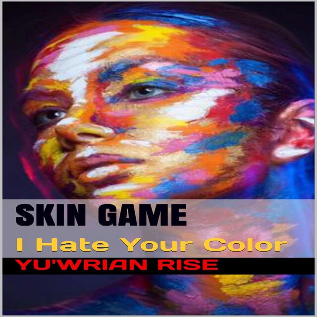 Buchcover für SKIN GAME: I Hate Your Color