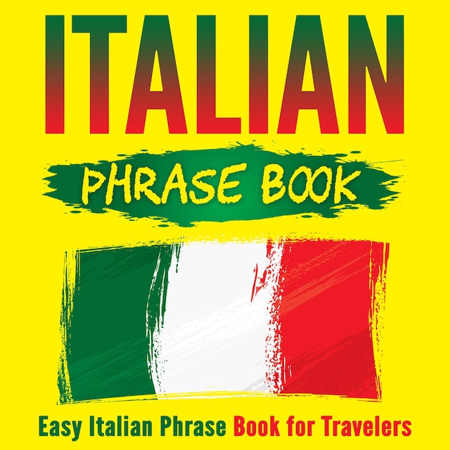 Book cover for Italian Phrase Book: Easy Italian Phrase Book for Travelers