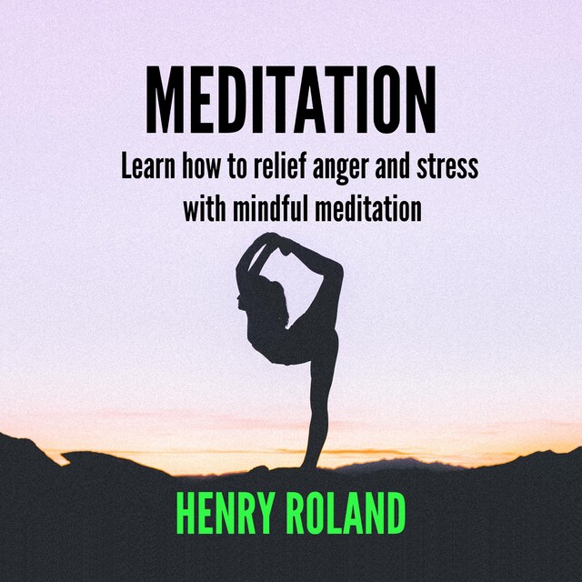 Book cover for MEDITATION Learn how to relief anger and stress with mindful meditation