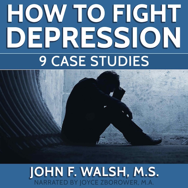 Okładka książki dla How To Fight Depression -- 9 Case Studies