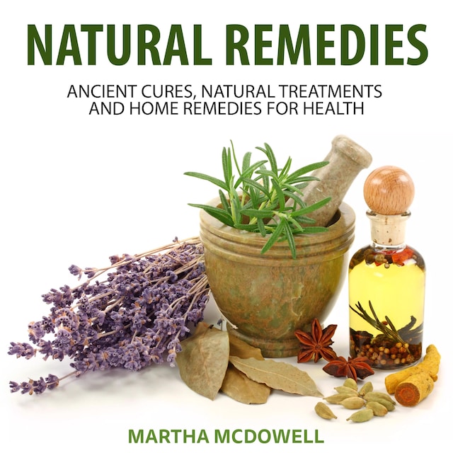 Book cover for Natural Remedies: Ancient Cures, Natural Treatments and Home Remedies for Health