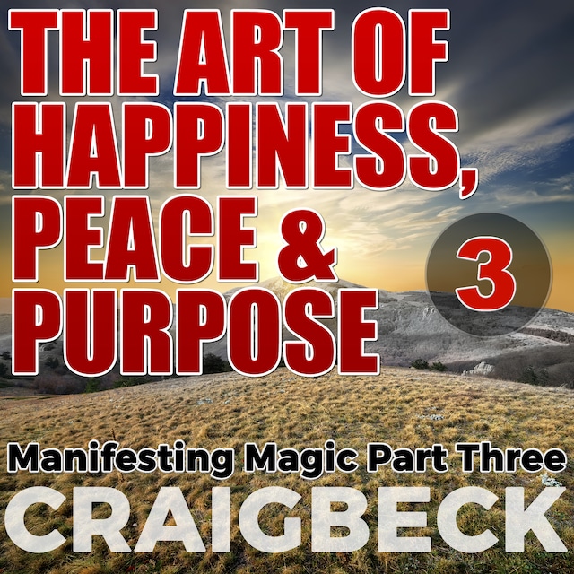 Buchcover für The Art of Happiness, Peace & Purpose: Manifesting Magic Part 3