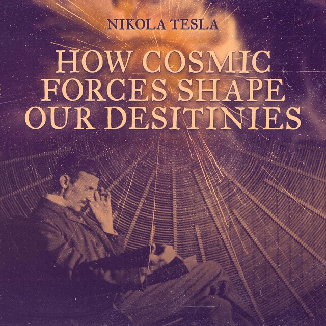 Book cover for How Cosmic Forces Shape Our Destinies