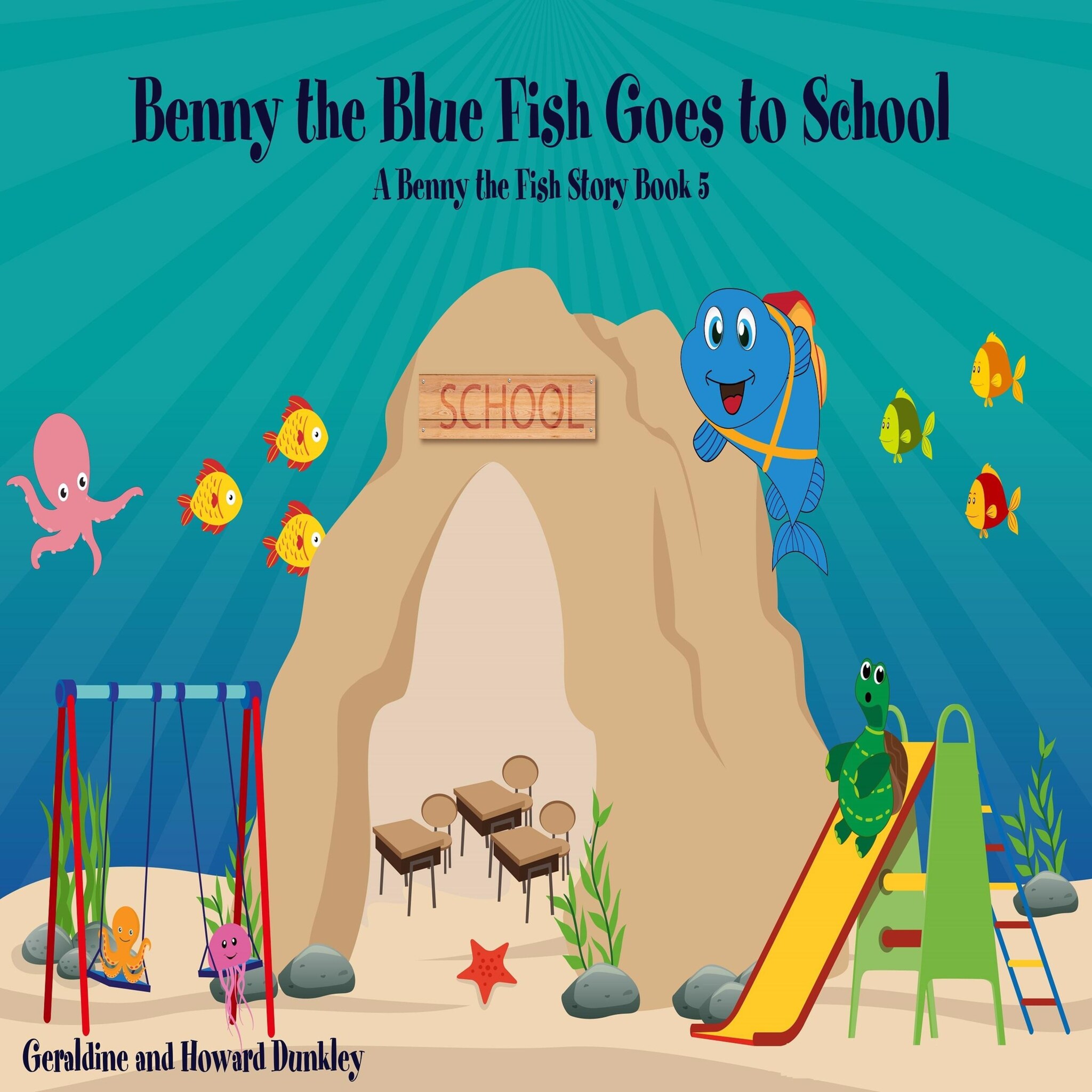 Benny the Blue Fish Goes to School A Benny the Fish Story, Book 5 ilmaiseksi