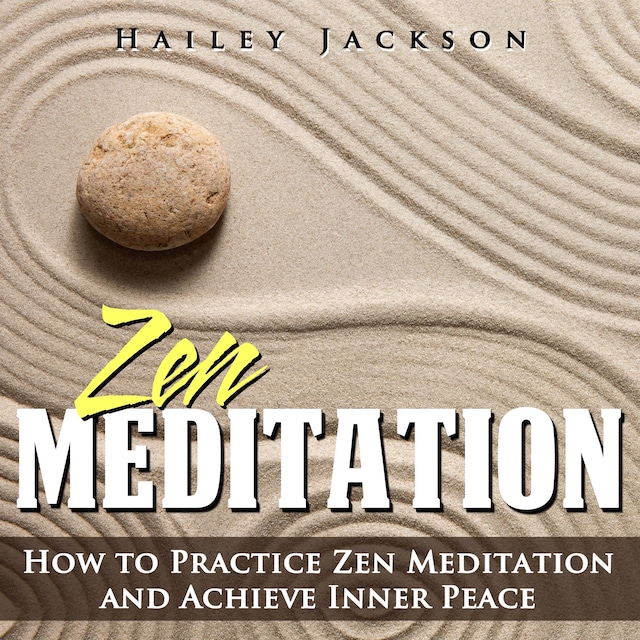 Book cover for Zen Meditation: How to Practice Zen Meditation and Achieve Inner Peace