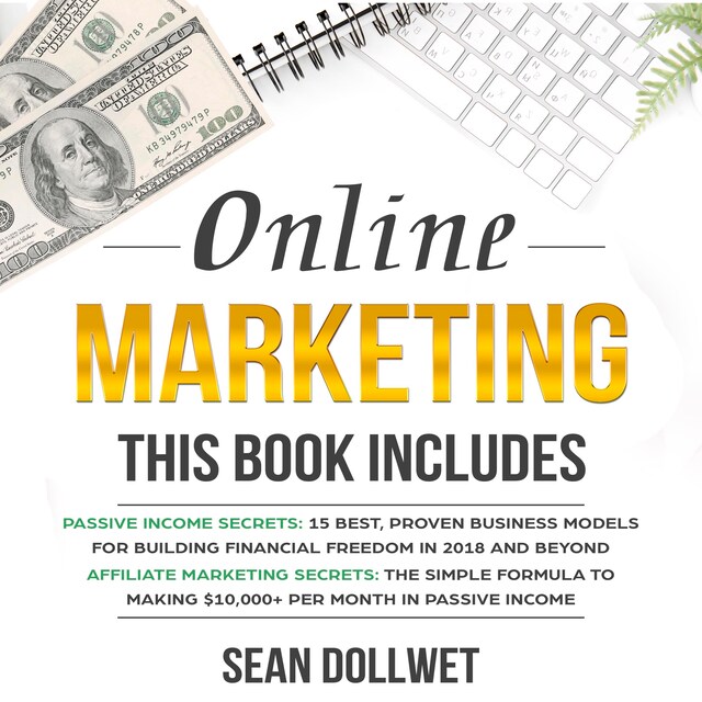 Portada de libro para Online Marketing: 2 Manuscripts – Passive Income Secrets & Affiliate Marketing Secrets (Blogging, Social Media Marketing)