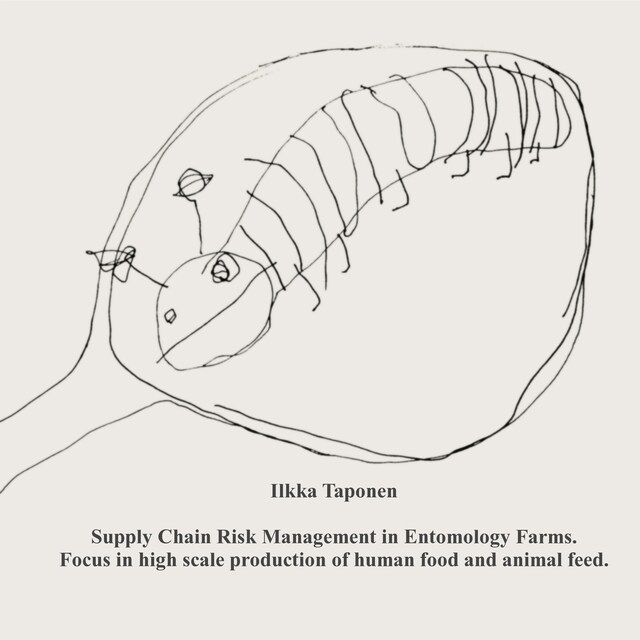 Book cover for Supply Chain Risk Management in Entomology Farms Case: High scale production of human food and animal feed