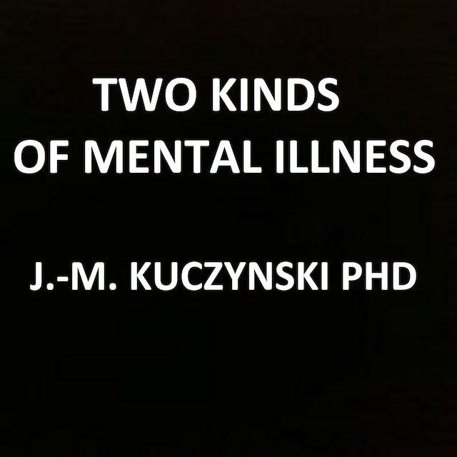Book cover for Two Kinds of Mental Illness